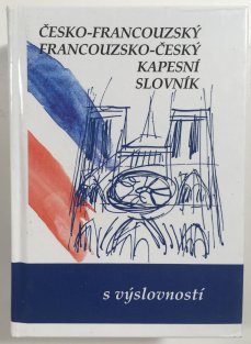 Česko-francouzský francouzsko-český kapesní slovník s výslovnotí