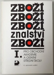 Zbožíznalství I. pro obchodní akademie a ostatní střední školy