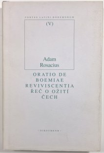 Oratio panegyrica de Bohemiae reviviscentia / Řeč oslavující ožití Čech