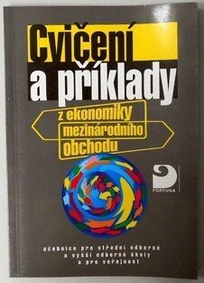 Cvičení a příklady z ekonomiky mezinárodního obchodu