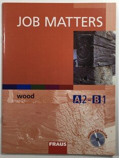 Job Matters - Wood A2-B1 +CD