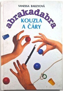 Abrakadabra - Kouzla a čáry / Karetní triky