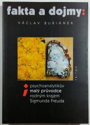 Fakta a dojmy - Psychoanalytikův malý průvodce rodným krajem Sigmunda Freuda