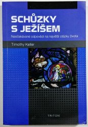 Schůzky s Ježíšem - Neočekávané odpovědi na největší otázky života