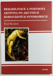 Rehabilitace a pohybová aktivita po akutních koronárních syndromech - 