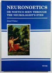 Neuronoetics - or noetics seen through the neurologist´s eyes
