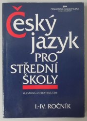 Český jazyk pro střední školy I. - IV. ročník - 