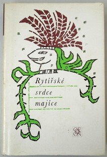 Rytířské srdce majíce