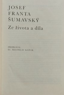 Josef Franta Šumavský - Ze života a díla