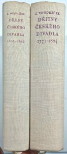 Dějiny českého divadla (2 svazky) 1771-1846