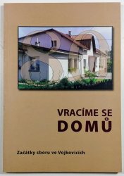 Vracíme se domů  - Začátky sboru ve Vojkovicích ( 1927-1967 )