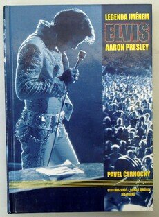 Legenda jménem Elvis Aaron Presley