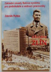 Základní zásady Baťova systému pro podnikatele a vedoucí pracovníky - Studie