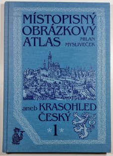 Místopisný obrázkový atlas aneb Krasohled český 1