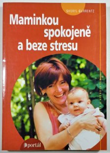 Maminkou spokojeně a beze stresu