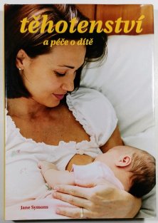 Těhotenství a péče o dítě