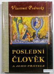 Poslední člověk a jeho přátelé - 