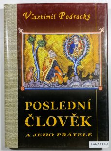 Poslední člověk a jeho přátelé