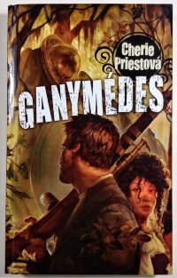 Ganymédes - Mechanické století 4