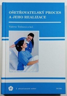 Ošetřovatelský proces a jeho realizace