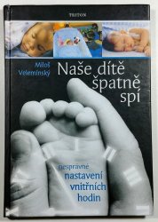 Naše dítě špatně spí - Nesprávné nastavení vnitřních hodin