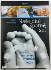 Naše dítě špatně spí - Nesprávné nastavení vnitřních hodin