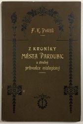 Z kroniky města Pardubic a stručný průvodce místopisný - 