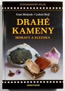 Drahé kameny Moravy a Slezska
