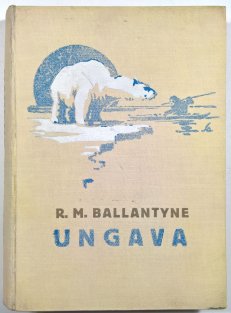 Ungava - dobrodružství na severu
