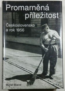 Promarněná příležitost - Československo a rok 1956