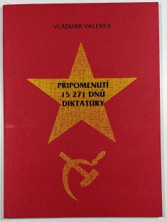 Připomenutí 15 271 dnů diktatury