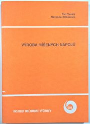 Výroba míšených nápojů - učební text pro kvalifikační kursy obchodně provozních pracovníků