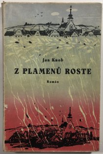 Z plamenů roste