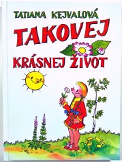 Takovej krásnej život - 