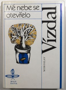 Mé nebe se otevřelo