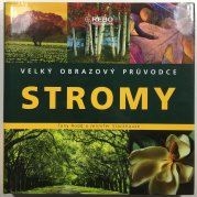 Stromy - Velký obrazový průvodce - 