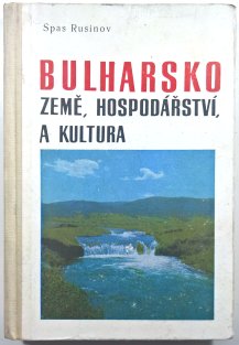 Bulharsko - země, hospodářství a kultura