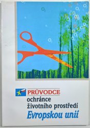 Průvodce ochránce životního prostředí Evropskou unií - 