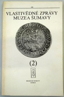Vlastivědné zprávy Muzea Šumavy 2.
