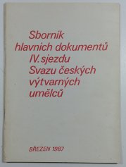 Sborník hlavních dokumentů IV. sjezdu Svazu českých výtvarných umělců - 