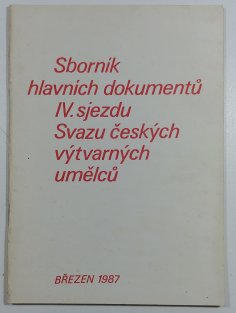 Sborník hlavních dokumentů IV. sjezdu Svazu českých výtvarných umělců
