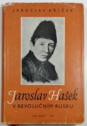 Jaroslav Hašek v revolučním Rusku - 
