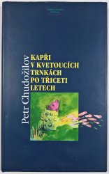 Kapři v kvetoucích trnkách po třiceti letech - 