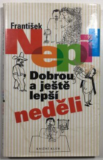 Dobrou a ještě lepší neděli
