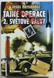 Tajné operace 2. světové války - Konspirace, tajní agenti, kontrašpionáž, převraty a sabotáže