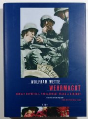 Wehrmacht - Obrazy nepřítele, vyhlazovací válka a legendy