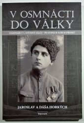 V osmnácti do války - Legionáři v 1. světové válce - Po stopách našich předků