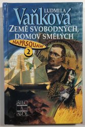 Země svobodných, domov smělých - Naprsquaw II. - 