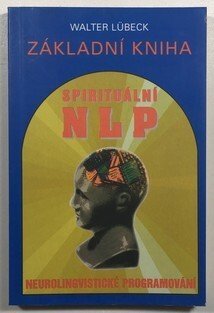 Základní kniha - spirituální NLP