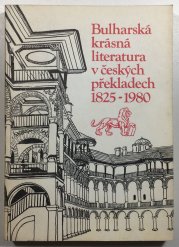 Bulharská krásná literatura v českých překladech 1825-1980 - 